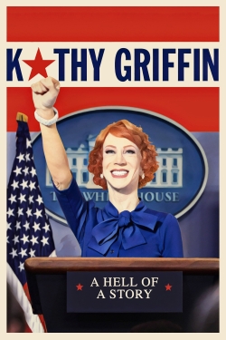 Kathy Griffin: A Hell of a Story free movies