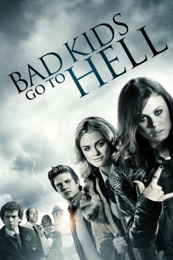 Bad Kids Go To Hell free movies