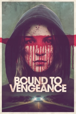 Bound to Vengeance free movies
