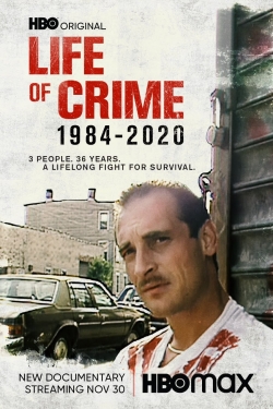 Life of Crime: 1984-2020 free movies
