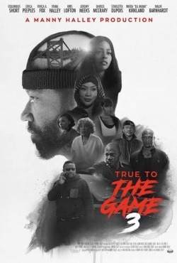 True to the Game 3 free movies