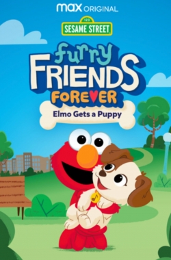 Furry Friends Forever: Elmo Gets a Puppy free movies