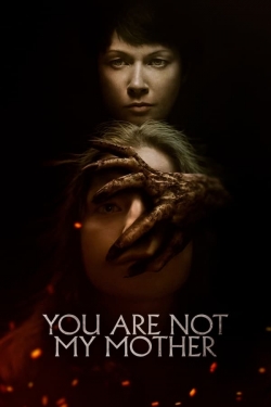 You Are Not My Mother free movies