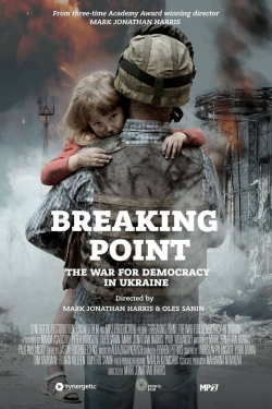 Breaking Point: The War for Democracy in Ukraine free movies