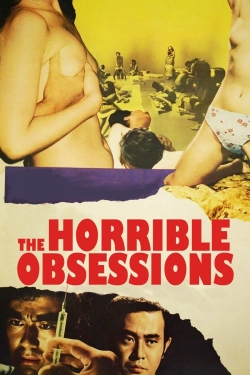 The Horrible Obsessions free movies