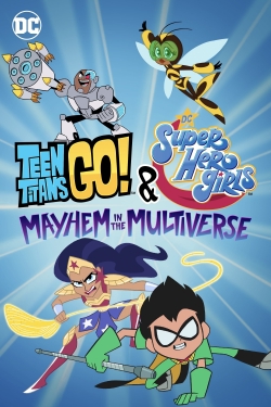 Teen Titans Go! & DC Super Hero Girls: Mayhem in the Multiverse free movies
