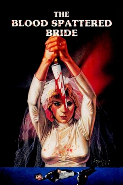 The Blood Spattered Bride free movies