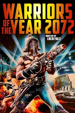Warriors of the Year 2072 free movies