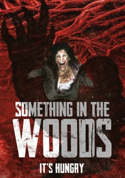Something in the Woods free movies