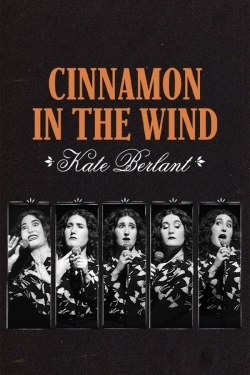 Kate Berlant: Cinnamon in the Wind free movies