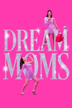 Dream Moms free movies