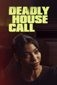 Deadly House Call free movies