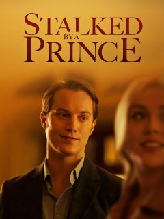 Stalked by a Prince free movies