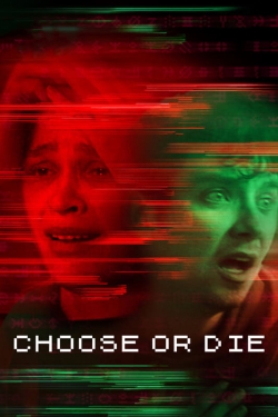 Choose or Die free movies