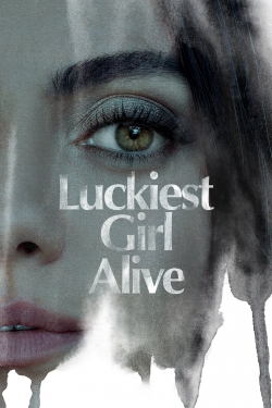 Luckiest Girl Alive free movies