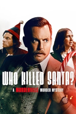 Who Killed Santa? A Murderville Murder Mystery free movies