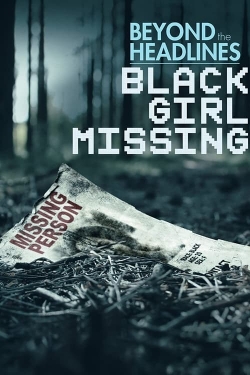 Beyond the Headlines: Black Girl Missing free movies