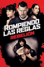 Rompiendo las reglas: Rebelión free movies