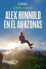 Explorer: Alex Honnold en el Amazonas free movies