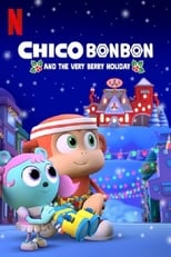 Chico Bon Bon and the Very Berry Holiday free movies