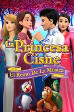 La Princesa Cisne: El Reino de la Música free movies