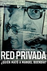 Red privada: ¿quién mató a Manuel Buendía? free movies
