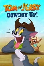 Tom y Jerry: ¡Arriba, vaquero! free movies