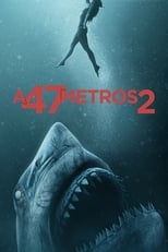 A 47 metros 2: El terror emerge free movies