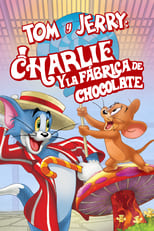 Tom and Jerry: Willy Wonka y la fabrica de chocolate free movies