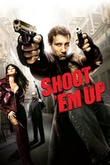 Shoot 'Em Up - En el punto de mira free movies