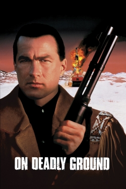 On Deadly Ground free movies