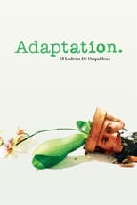 Adaptation: El ladrón de orquídeas free movies