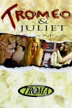 Tromeo & Juliet free movies