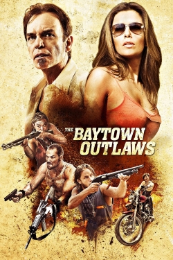 The Baytown Outlaws free movies