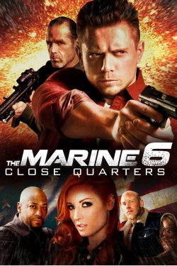 The Marine 6: Close Quarters free movies