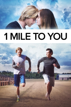 1 Mile To You free movies