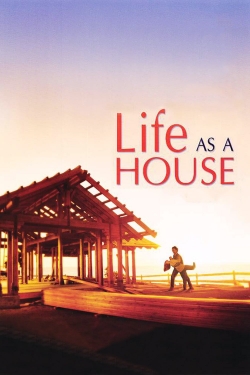 Life as a House free movies