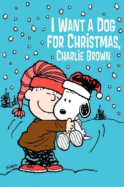 I Want a Dog for Christmas, Charlie Brown free movies