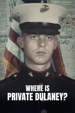 Where Is Private Dulaney? free movies