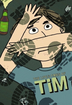 The Life & Times of Tim free movies