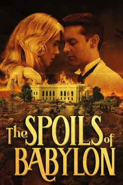 The Spoils of Babylon free movies