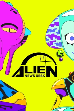 Alien News Desk free movies