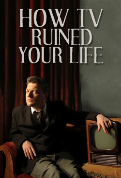 How TV Ruined Your Life free Tv shows