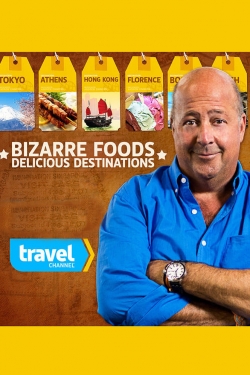 Bizarre Foods: Delicious Destinations free movies