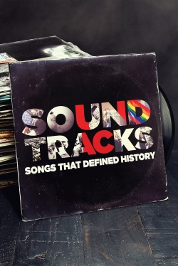 Soundtracks: Songs That Defined History free Tv shows