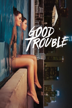 Good Trouble free movies