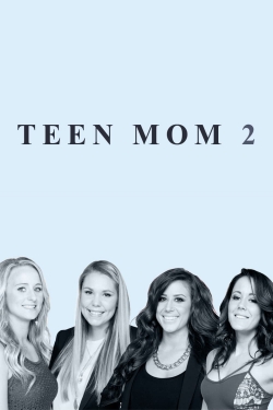 Teen Mom 2 free movies