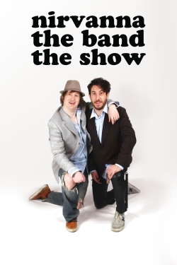 Nirvanna the Band the Show free movies