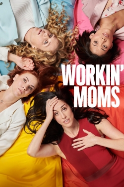Workin' Moms free movies