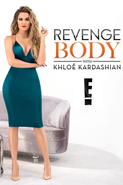 Revenge Body With Khloe Kardashian free movies